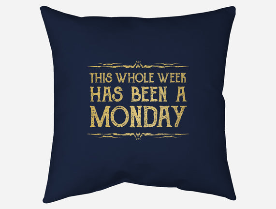 This Week Has Been A Monday