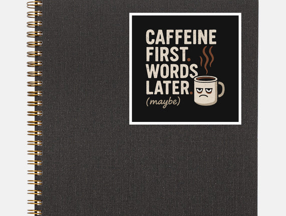 Caffeine First Words Later