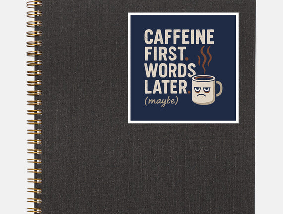 Caffeine First Words Later