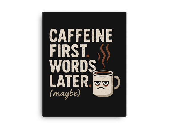Caffeine First Words Later
