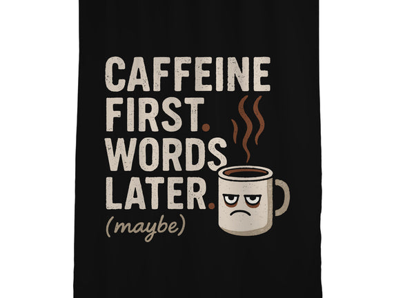 Caffeine First Words Later