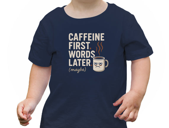 Caffeine First Words Later