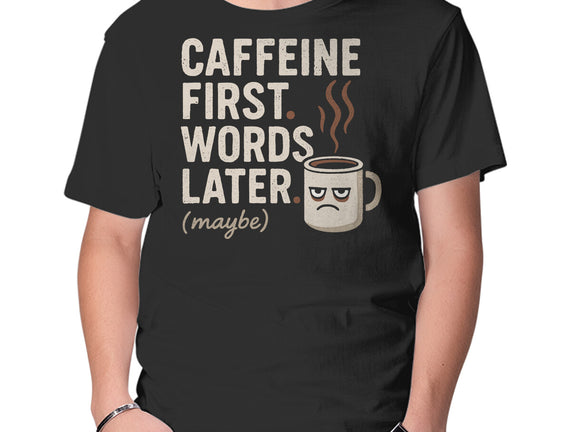 Caffeine First Words Later