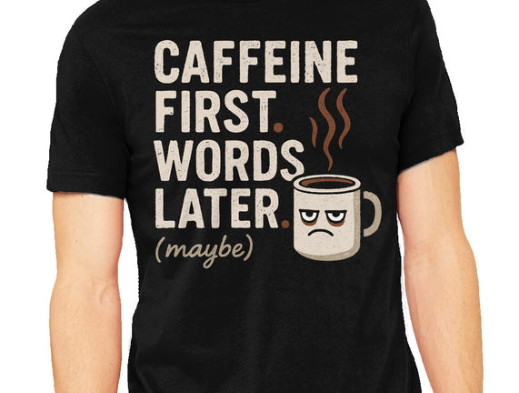 Caffeine First Words Later