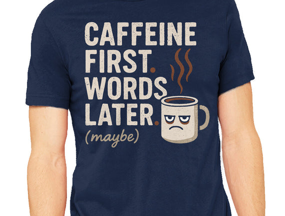 Caffeine First Words Later