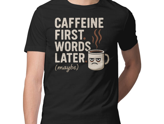 Caffeine First Words Later