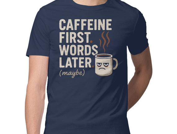 Caffeine First Words Later