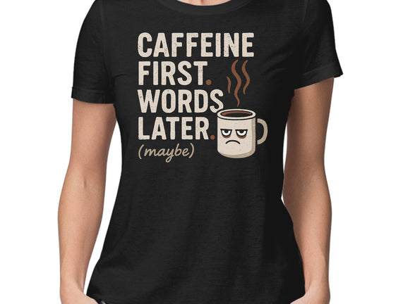 Caffeine First Words Later