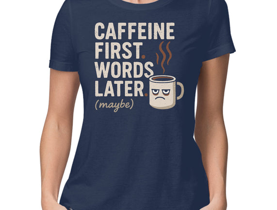 Caffeine First Words Later