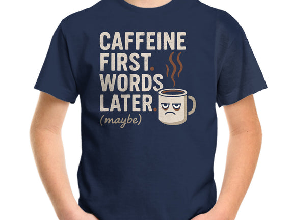 Caffeine First Words Later
