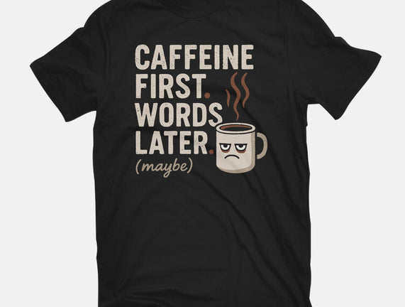 Caffeine First Words Later