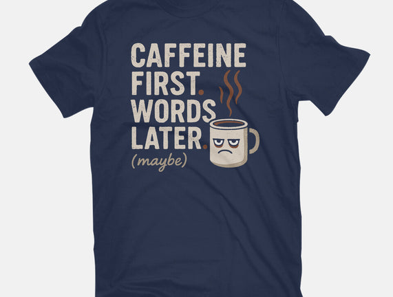 Caffeine First Words Later