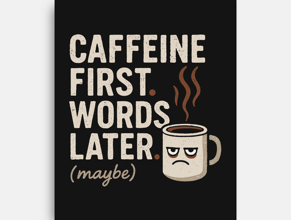 Caffeine First Words Later
