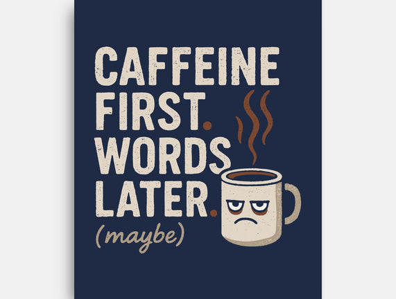 Caffeine First Words Later