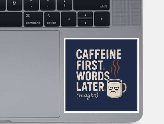 Caffeine First Words Later