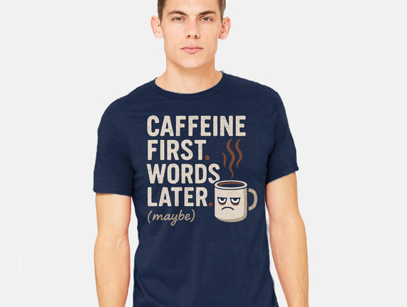 Caffeine First Words Later