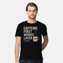 Caffeine First Words Later-Mens-Premium-Tee-Popnotic