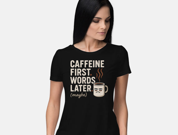 Caffeine First Words Later