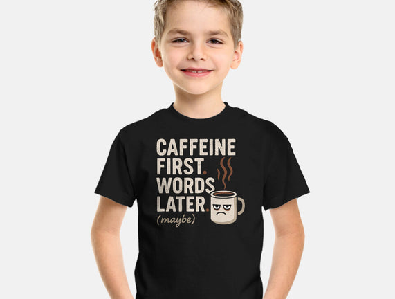 Caffeine First Words Later