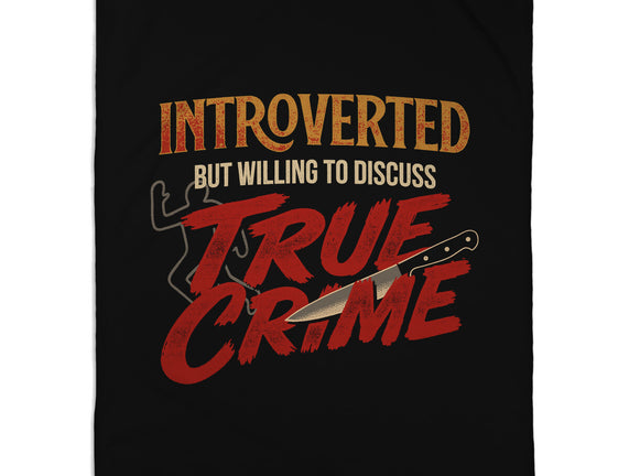 Willing To Discuss True Crime