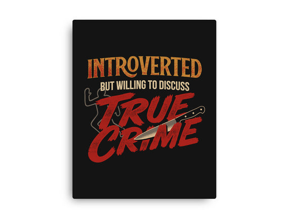 Willing To Discuss True Crime