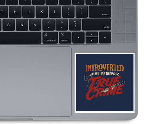 Willing To Discuss True Crime