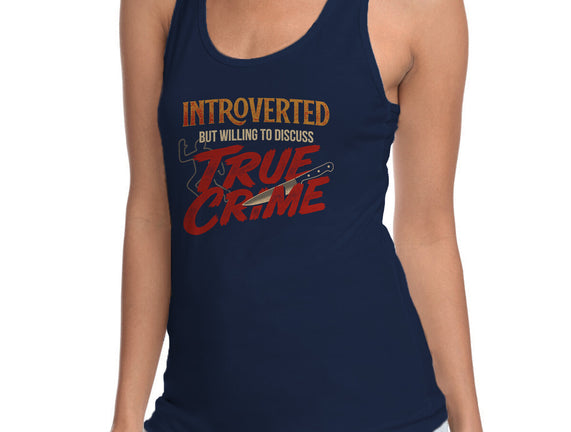 Willing To Discuss True Crime