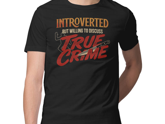 Willing To Discuss True Crime