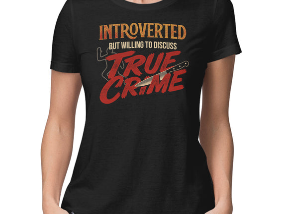 Willing To Discuss True Crime