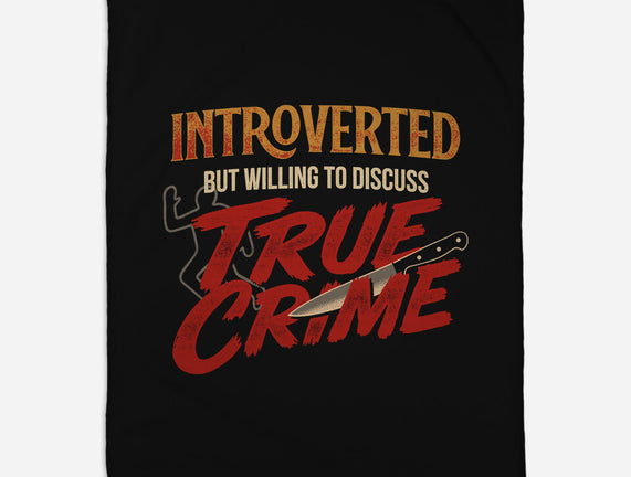 Willing To Discuss True Crime