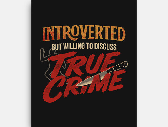 Willing To Discuss True Crime