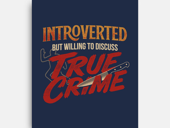 Willing To Discuss True Crime