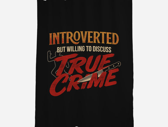 Willing To Discuss True Crime