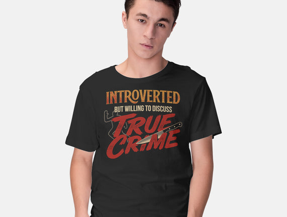 Willing To Discuss True Crime