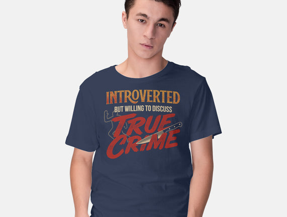 Willing To Discuss True Crime