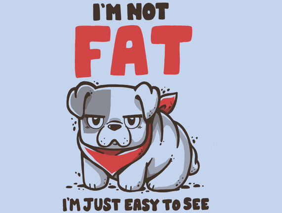 I'm Just Easy To See