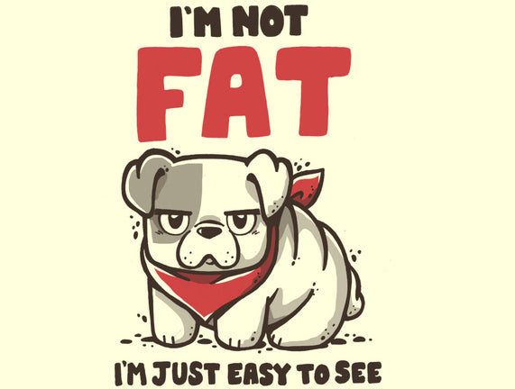 I'm Just Easy To See