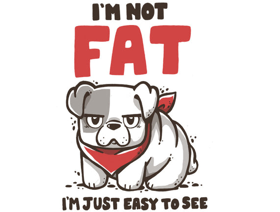 I'm Just Easy To See