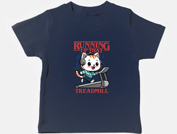 Running Up That Treadmill