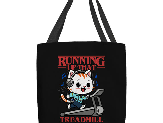 Running Up That Treadmill