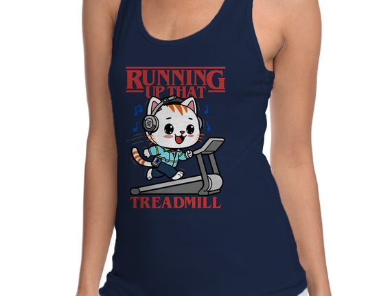 Running Up That Treadmill