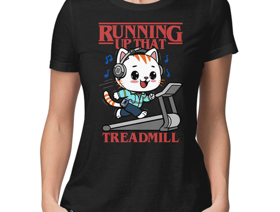 Running Up That Treadmill