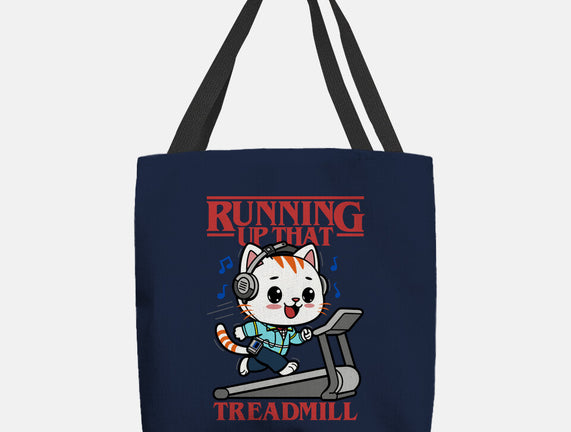 Running Up That Treadmill