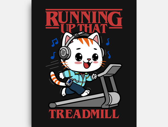 Running Up That Treadmill