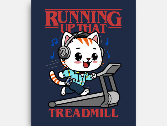 Running Up That Treadmill