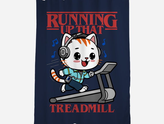 Running Up That Treadmill