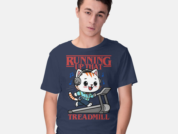 Running Up That Treadmill