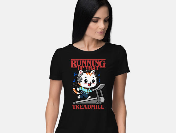Running Up That Treadmill