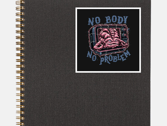 No Body No Problem