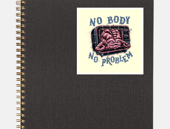 No Body No Problem